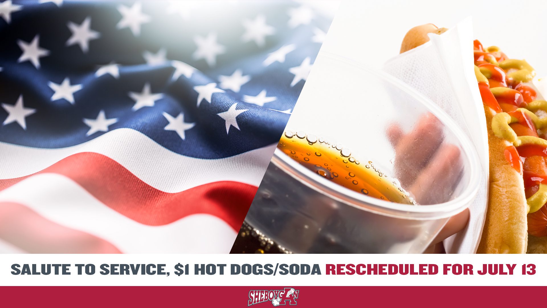 Salute to Service, $1 Hot Dogs, $1 Sodas